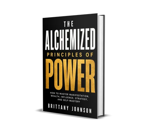 Hardcover edition of The Alchemized Principles of Power by Brittany Johnson